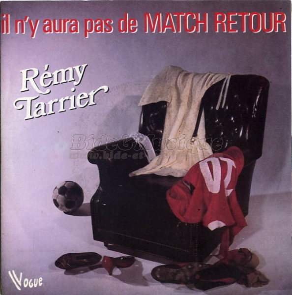 Rmy Tarrier - Il n'y aura pas de match retour