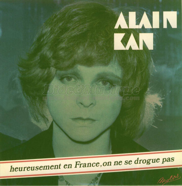 Alain Kan - drogue c'est du Bide, La