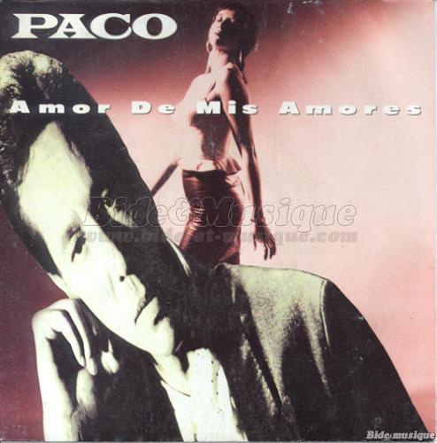 Paco - Amor de mis amores