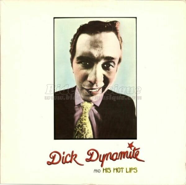 Dick Dynamite and His Hot Lips - Scandinabide
