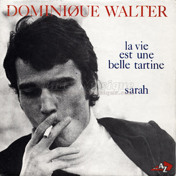 Dominique Walter - La vie est une belle tartine