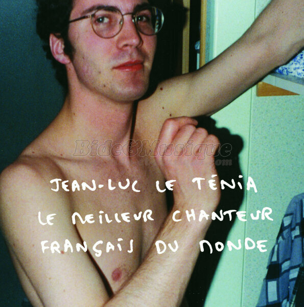 Jean-Luc le Tnia - drogue c'est du Bide, La