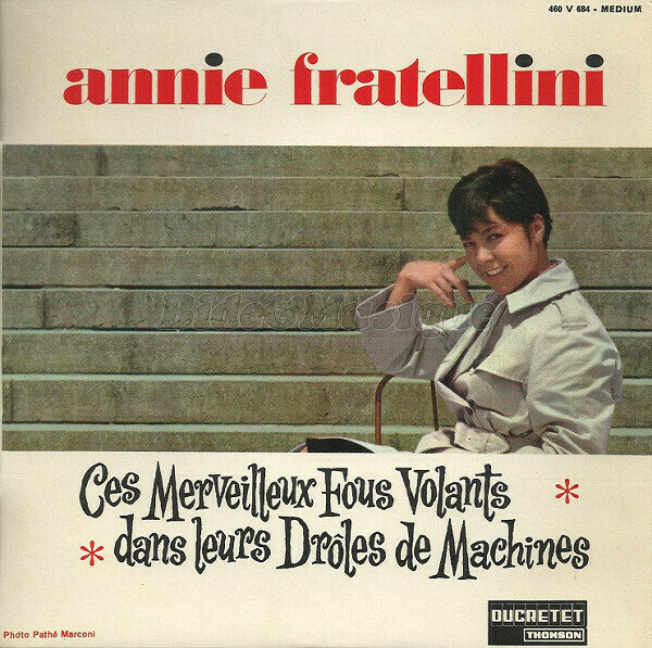 Annie Fratellini - Ces merveilleux fous volants dans leurs dr�les de machines