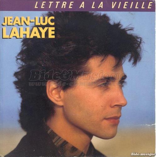 Jean-Luc Lahaye - Lettre  la vieille