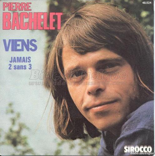 Pierre Bachelet - Viens