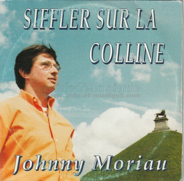 Johnny Moriau - Siffler sur la colline