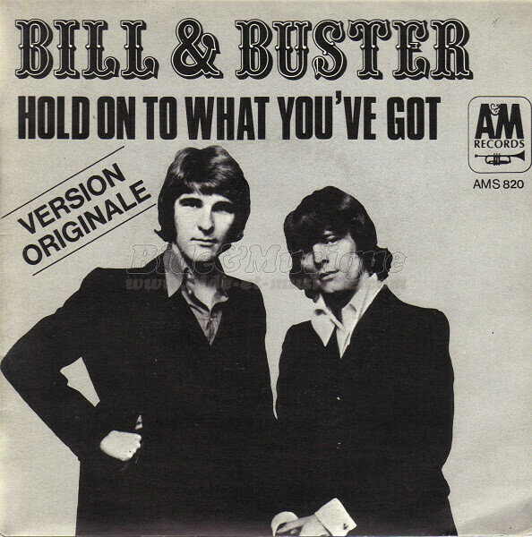 Bill & Buster - Hold on to what you've got