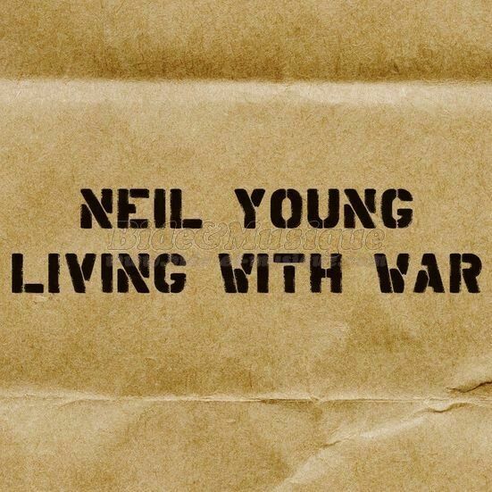 Neil Young - Guerre et Paix sur Bide et Musique