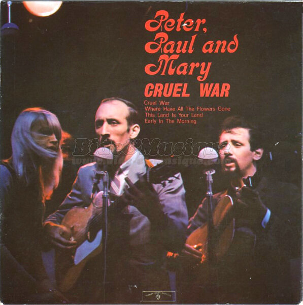 Peter, Paul and Mary - Guerre et Paix sur Bide et Musique