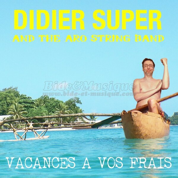 Didier Super - Chanonnerie