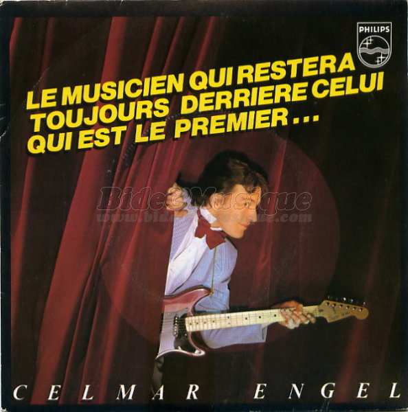 Celmar Engel - Le musicien qui restera toujours derri�re celui qui est le premier…