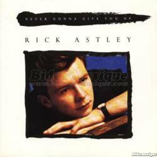 Rick Astley - Never gonna give you up