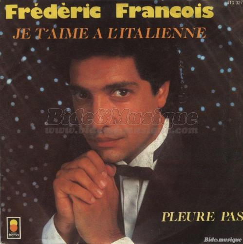 Frdric Franois - Je t'aime  l'italienne