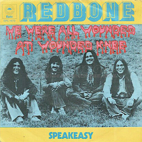 Redbone - We were all wounded at wounded knee