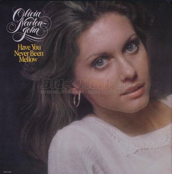 Olivia Newton-John - Have you never been mellow