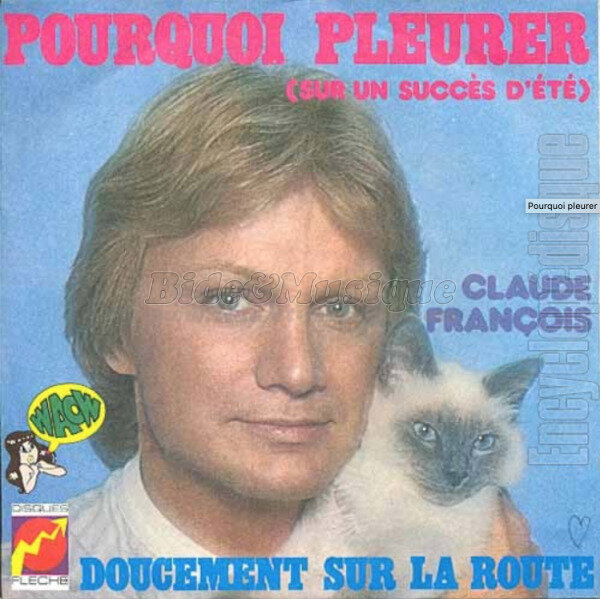 Claude Fran�ois - Pourquoi pleurer (sur un succ�s d'�t�)