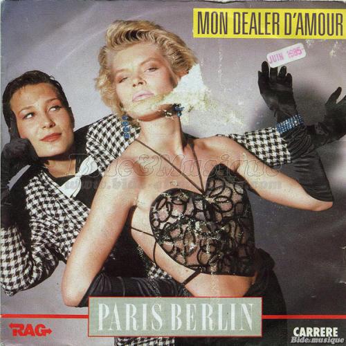Paris Berlin - Mon dealer d'amour