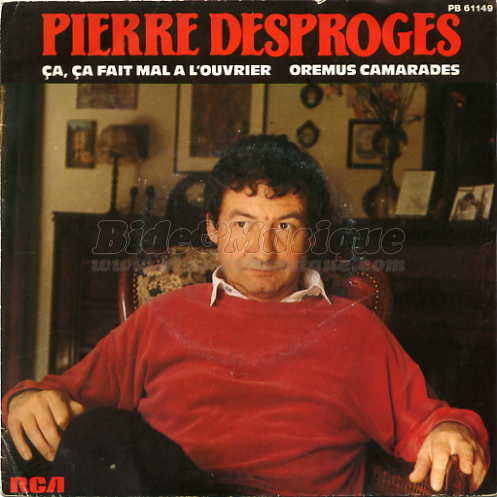 Pierre Desproges - Ça, ça fait mal à l'ouvrier