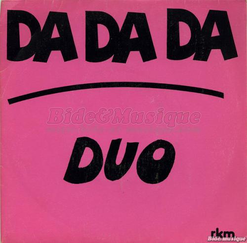 Duo - Da da da