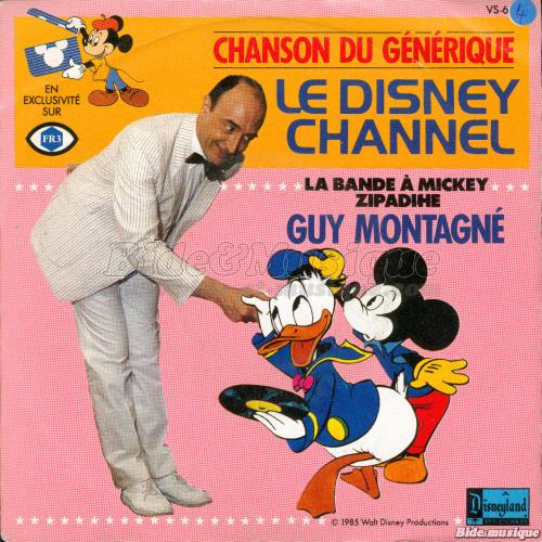 Guy Montagn%E9 - Le Disney Channel %28La bande %E0 Mickey - Zipadih%E9%26nbsp%3B%21%29