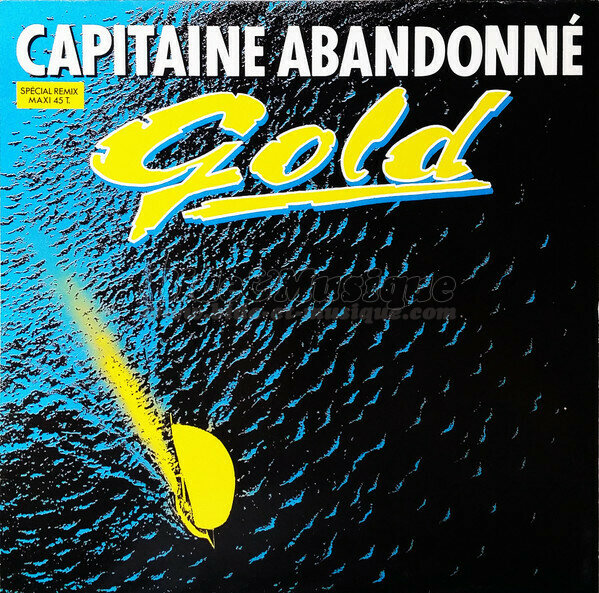 Gold - Capitaine abandonn� [Special Remix]