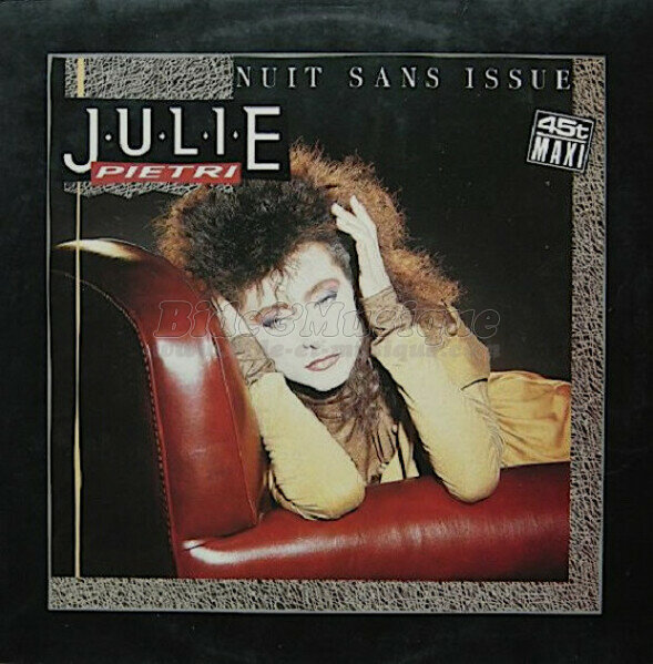 Julie Pietri - Nuit sans issue (Version longue remixe)