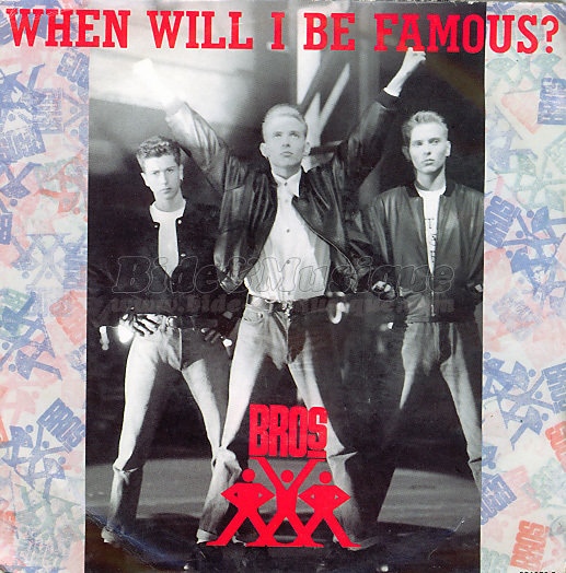 Bros - When will I be famous%3F