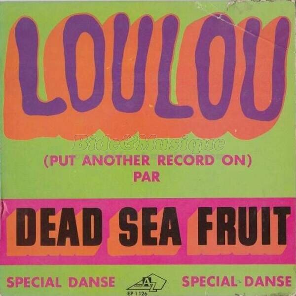 Dead Sea Fruit - Loulou (Put another record on)
