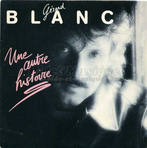 Grard Blanc - Une autre histoire