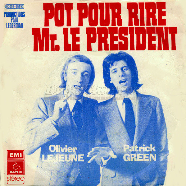 Patrick Green et Olivier Lejeune - Pot pour rire monsieur le Pr�sident