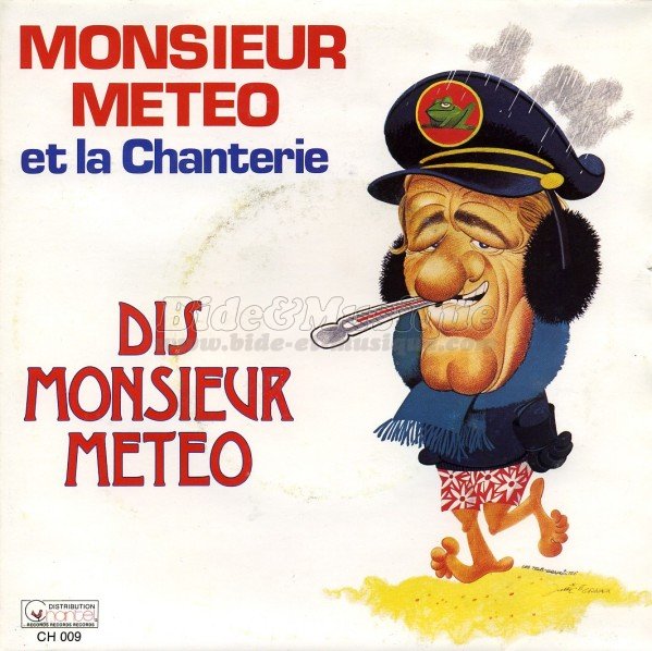Monsieur Météo et la Chanterie - Dis Monsieur Météo