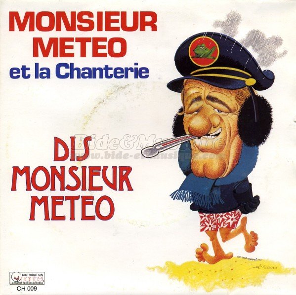 Monsieur M�t�o et la Chanterie - Dis Monsieur M�t�o