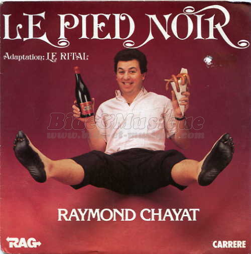Raymond Chayat - Le pied noir