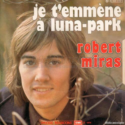 Robert Miras - Je t%27emm%E8ne %E0 Luna-Park