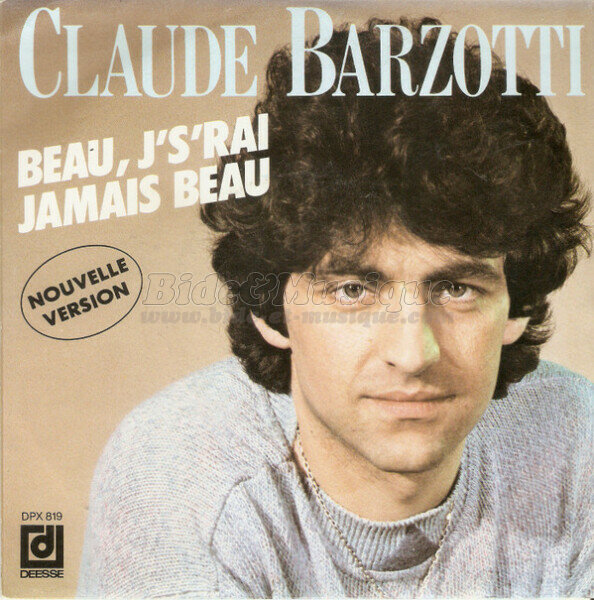 Claude Barzotti - Beau, j's'rai jamais beau