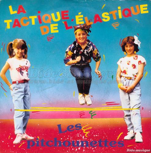 Les Pitchounettes - La tactique de l'lastique