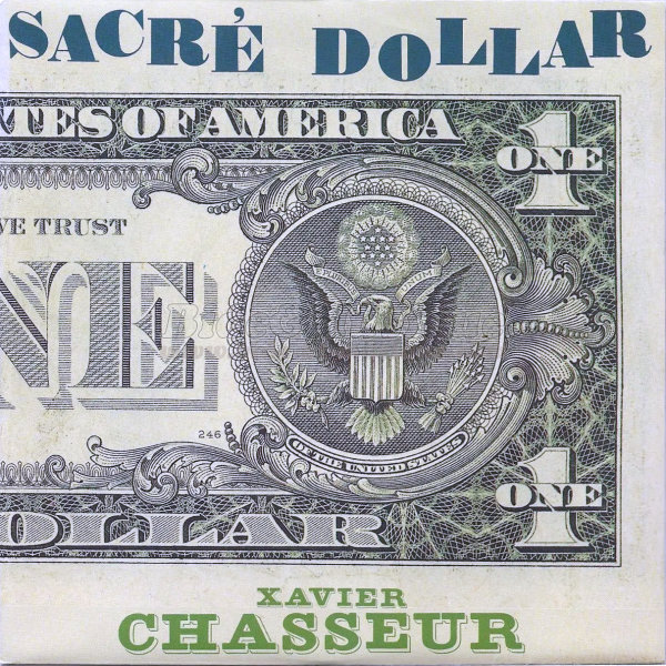 Xavier Chasseur - Sacr%E9 Dollar