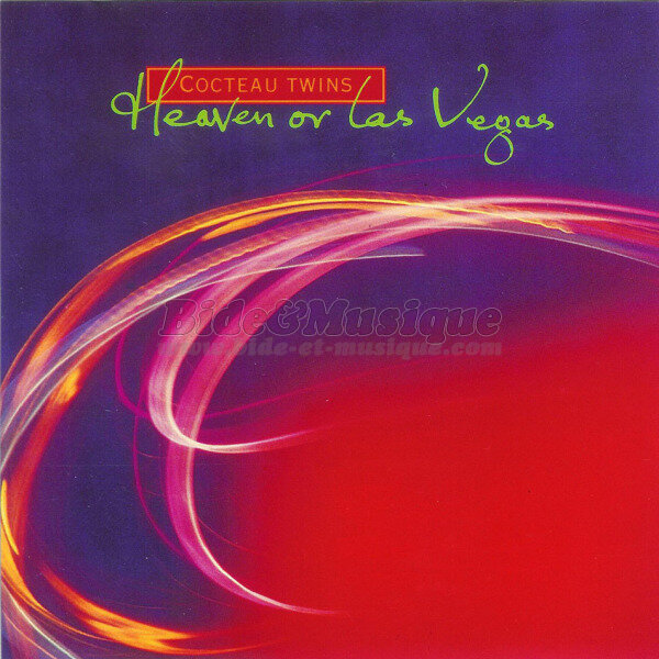 Cocteau Twins - Heaven or Las Vegas
