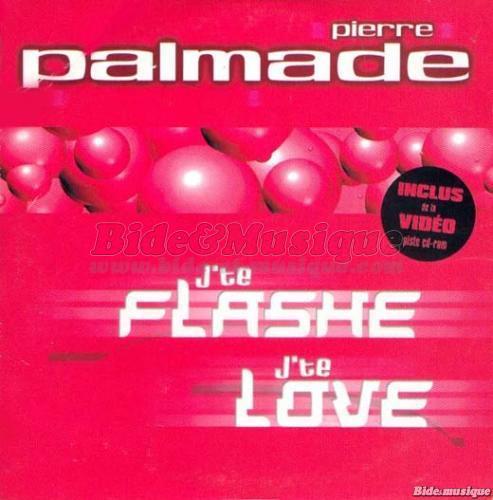 Pierre Palmade - J'te flashe, j'te love