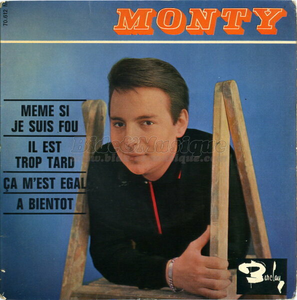 Monty - Mme si je suis fou