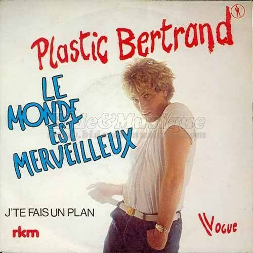 Plastic Bertrand - bonheur, c'est simple comme un coup de bide, Le