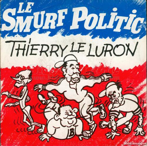 Thierry Le Luron - Le smurf Politic