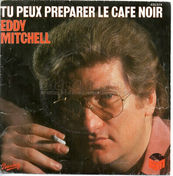 Eddy Mitchell - Tu peux prparer le caf noir