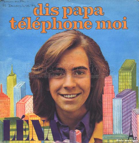 Lena - Dis papa tlphone-moi