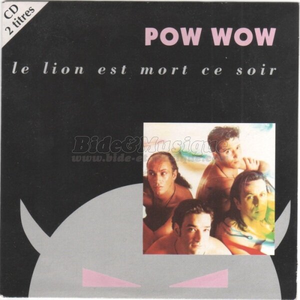 Pow Wow - Le lion est mort ce soir