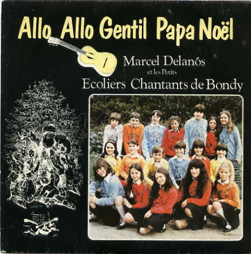 Marcel Delaos et les Petits Ecoliers chantants de Bondy - C'est la belle nuit de Nol sur B&M