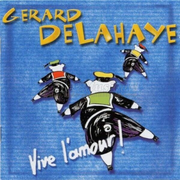 Grard Delahaye - Vive l'amour