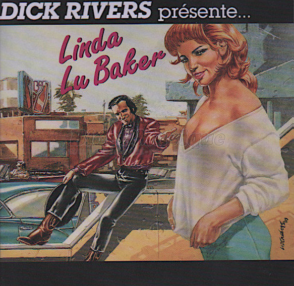 Dick Rivers - Linda house Baker (avec la participation de Fr�d�ric Mitterrand)
