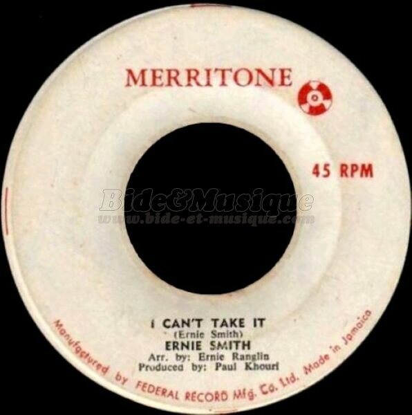 Ernie Smith - I can't take it