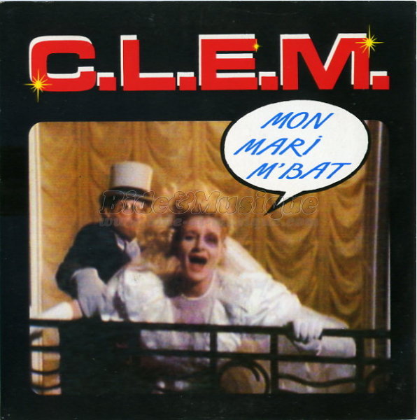 C.L.E.M. - Mon mari m%27bat